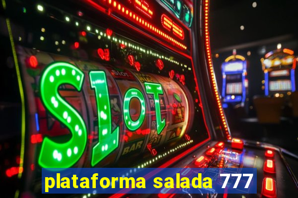 plataforma salada 777